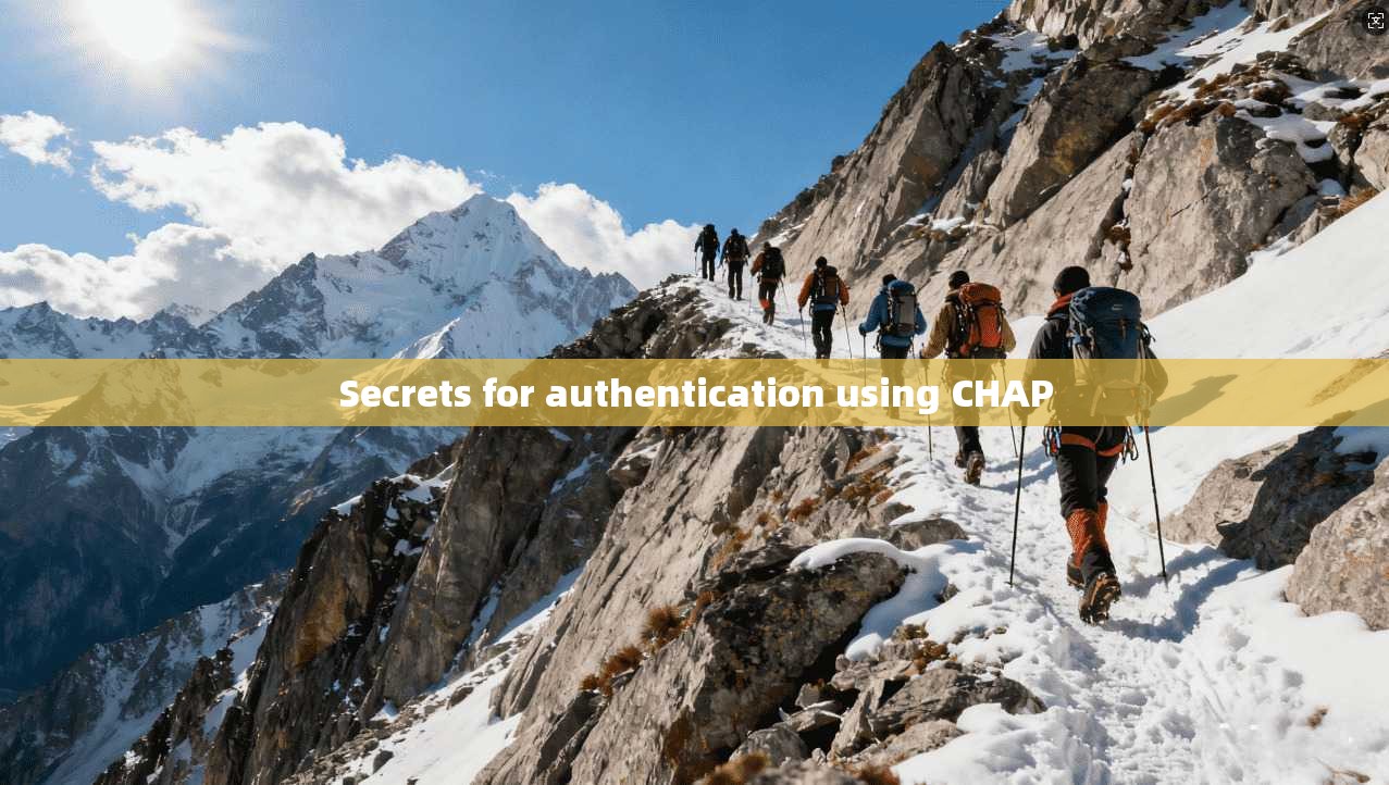 Secrets for authentication using CHAP  第1张